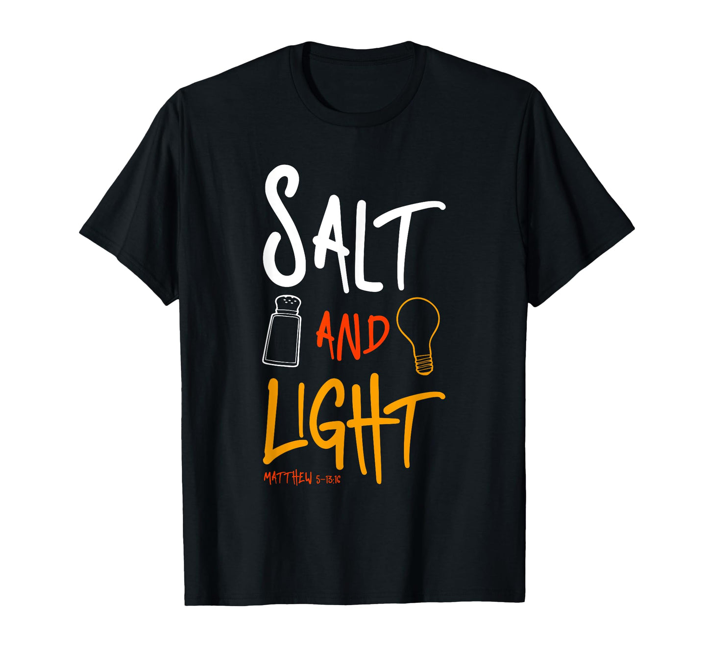 Salt of earth - light of the world Matthew 5:13 T-Shirt