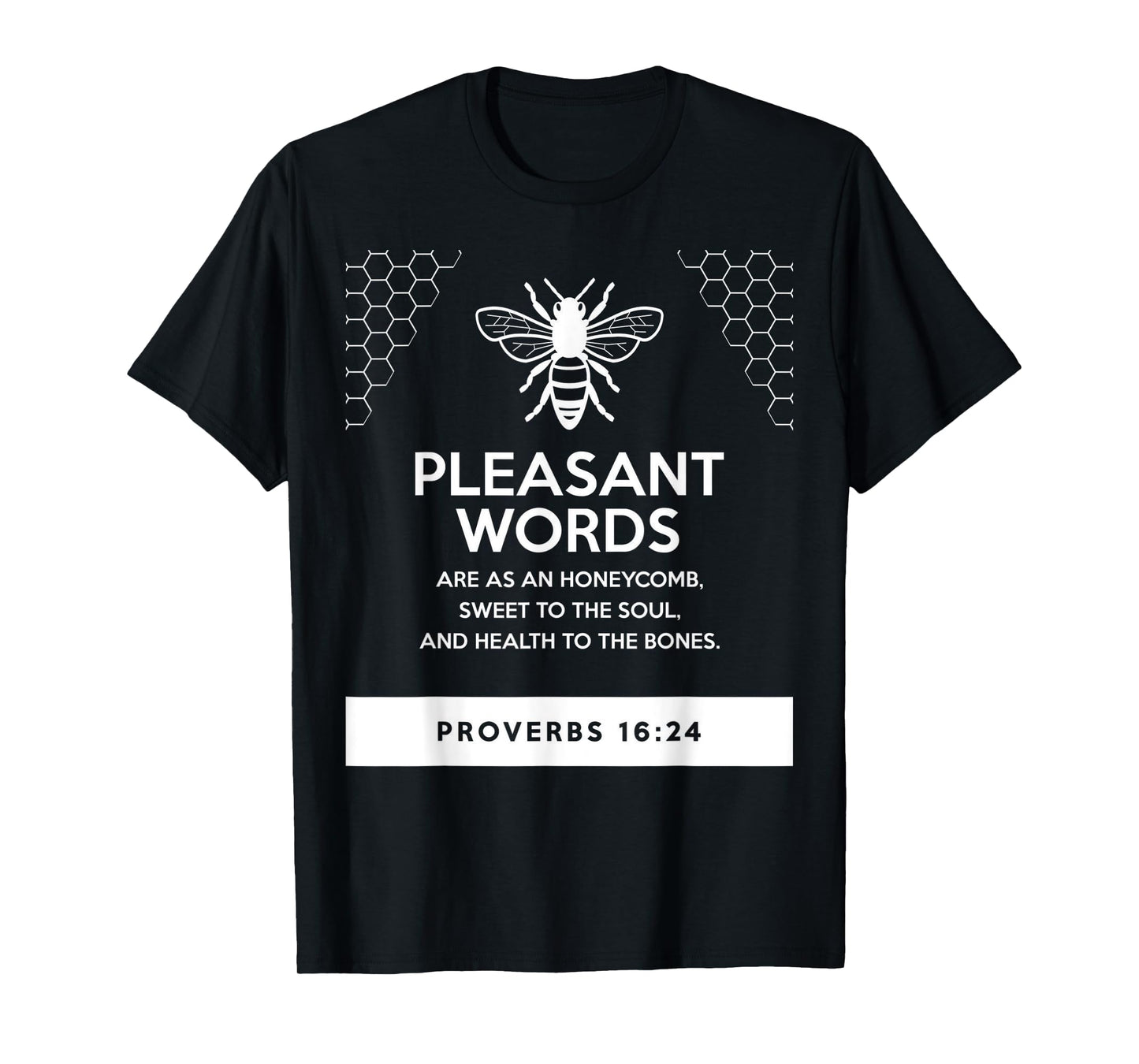proverbs bible study Proverbs 16 24 T-Shirt