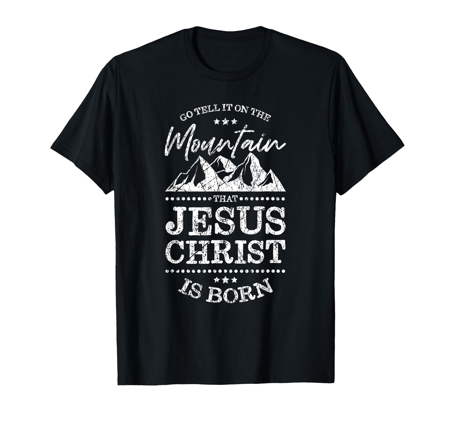 Christian Christmas Graphic Tees Go Tell It On the Mountain T-Shirt