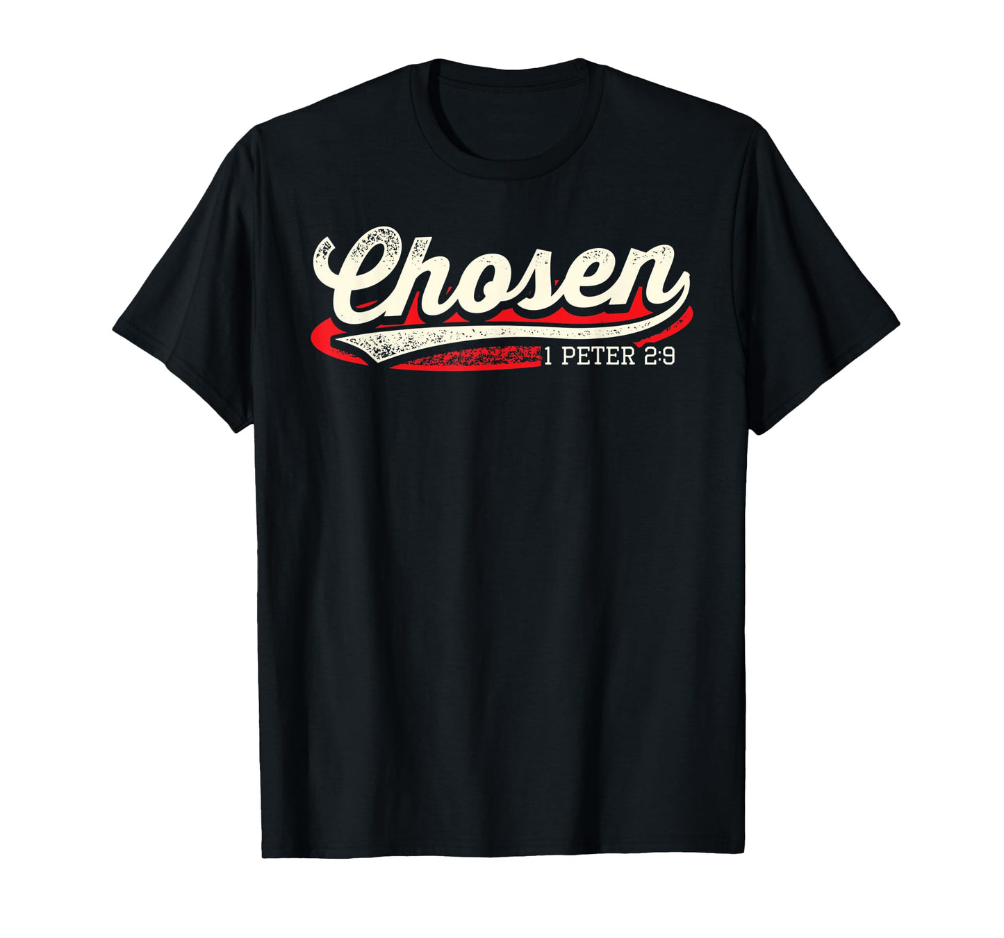 Chosen 1 Peter 2 9 Christian Jesus Christ Faith Bible Verse T-Shirt