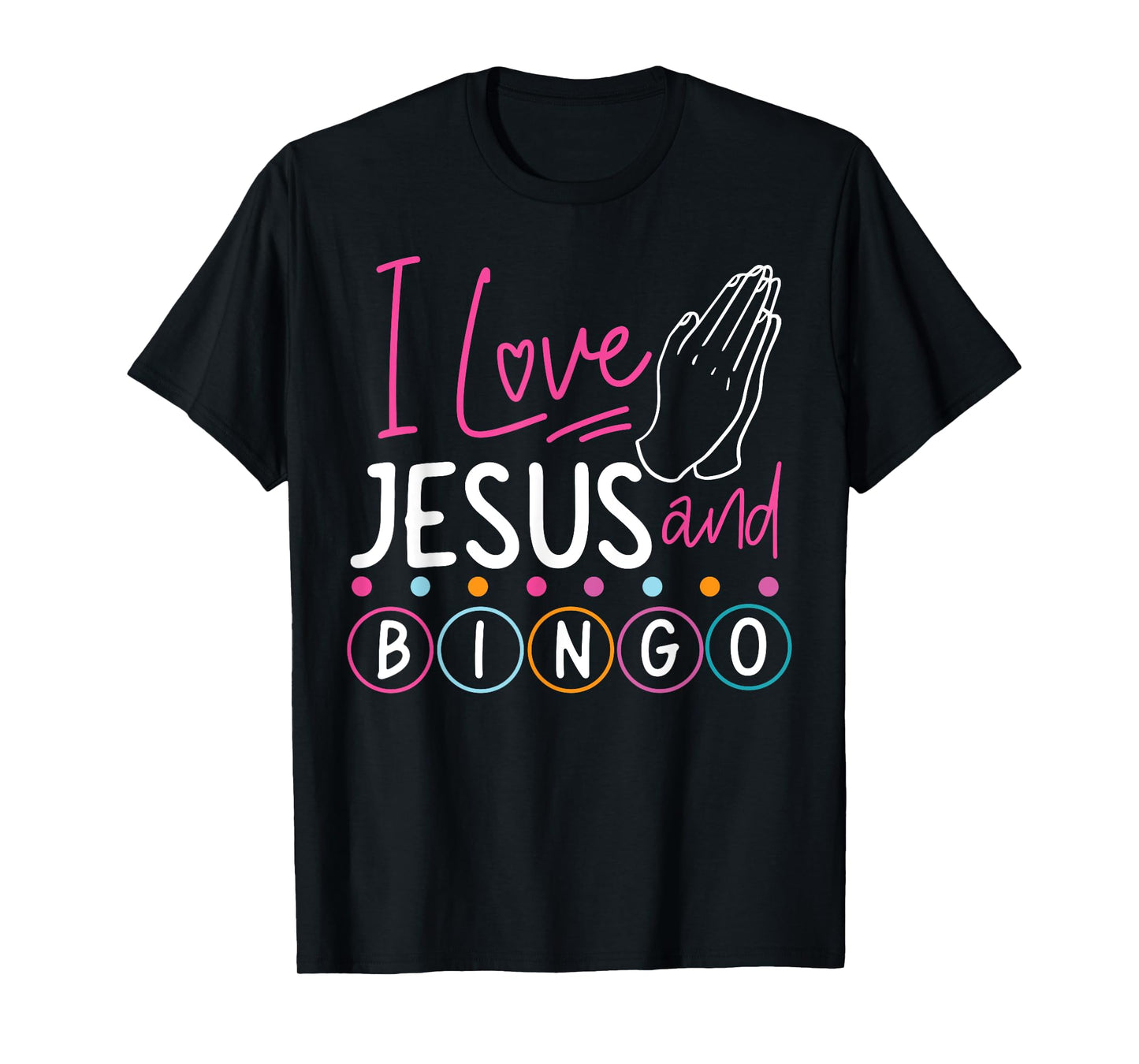 Bingo Player Jesus Faith Christian I Love Jesus And Bingo T-Shirt