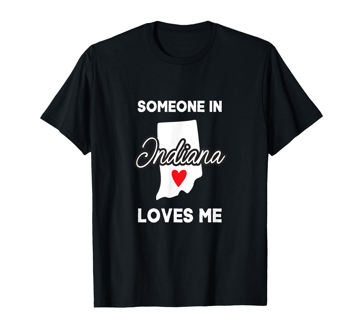 Someone In Indiana Loves Me Heart Vintage State Funny Saying T-Shirt