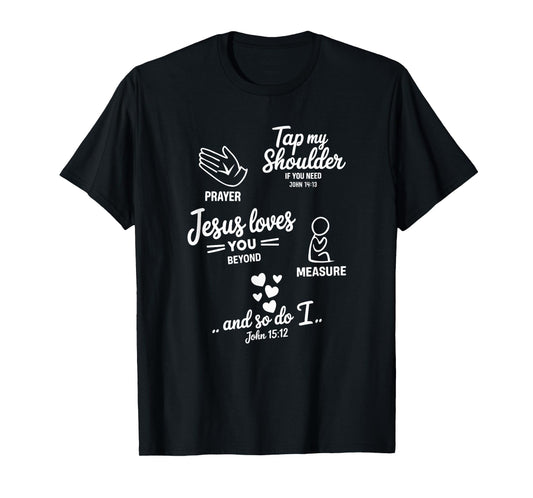 Tap My Shoulder If You Need Prayer Bible Verse Inspirational T-Shirt