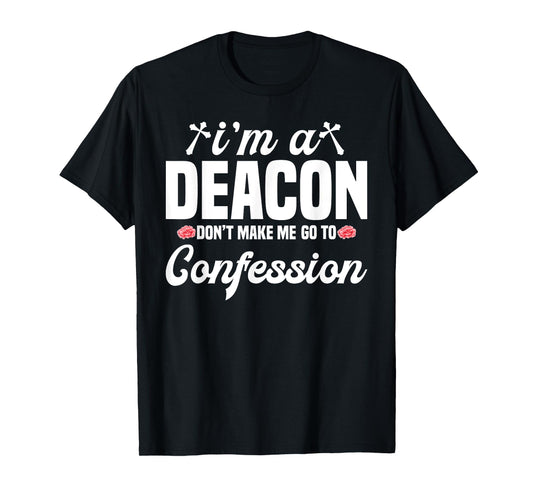 Deacon Confession Religion Faith God Missionary Service T-Shirt