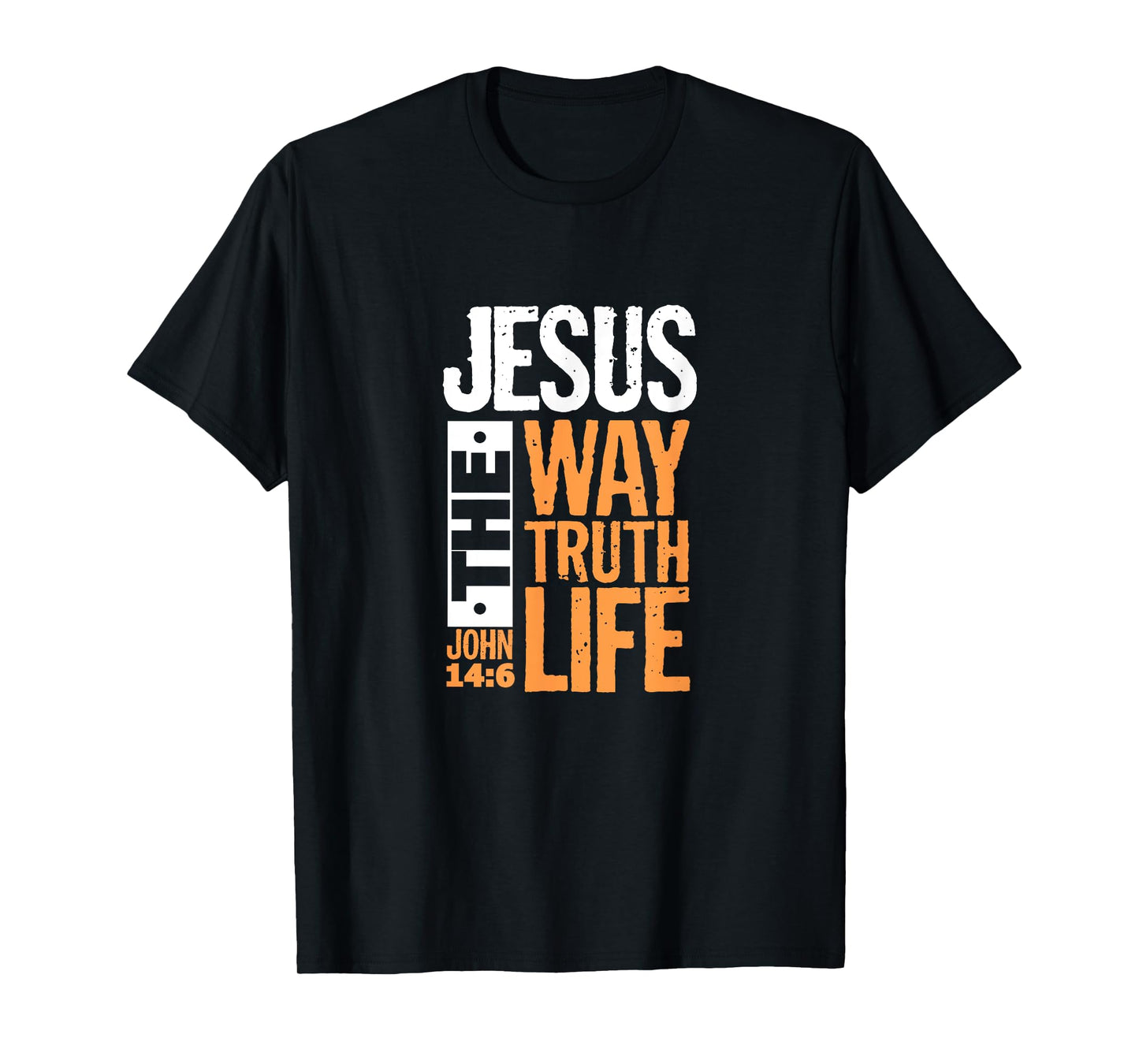 Jesus The Way Truth Life John 14:6 Christian Bible Verse T-Shirt