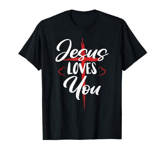 Jesus Loves You Cross Christian Faith Jesus Christ T-Shirt