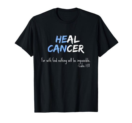 Cancer Awareness / Faith Christian Bible Verse Quote Support T-Shirt