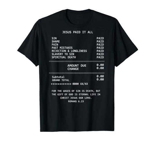 ON BACK Jesus Paid-It All Christianity Christian Bible Verse T-Shirt