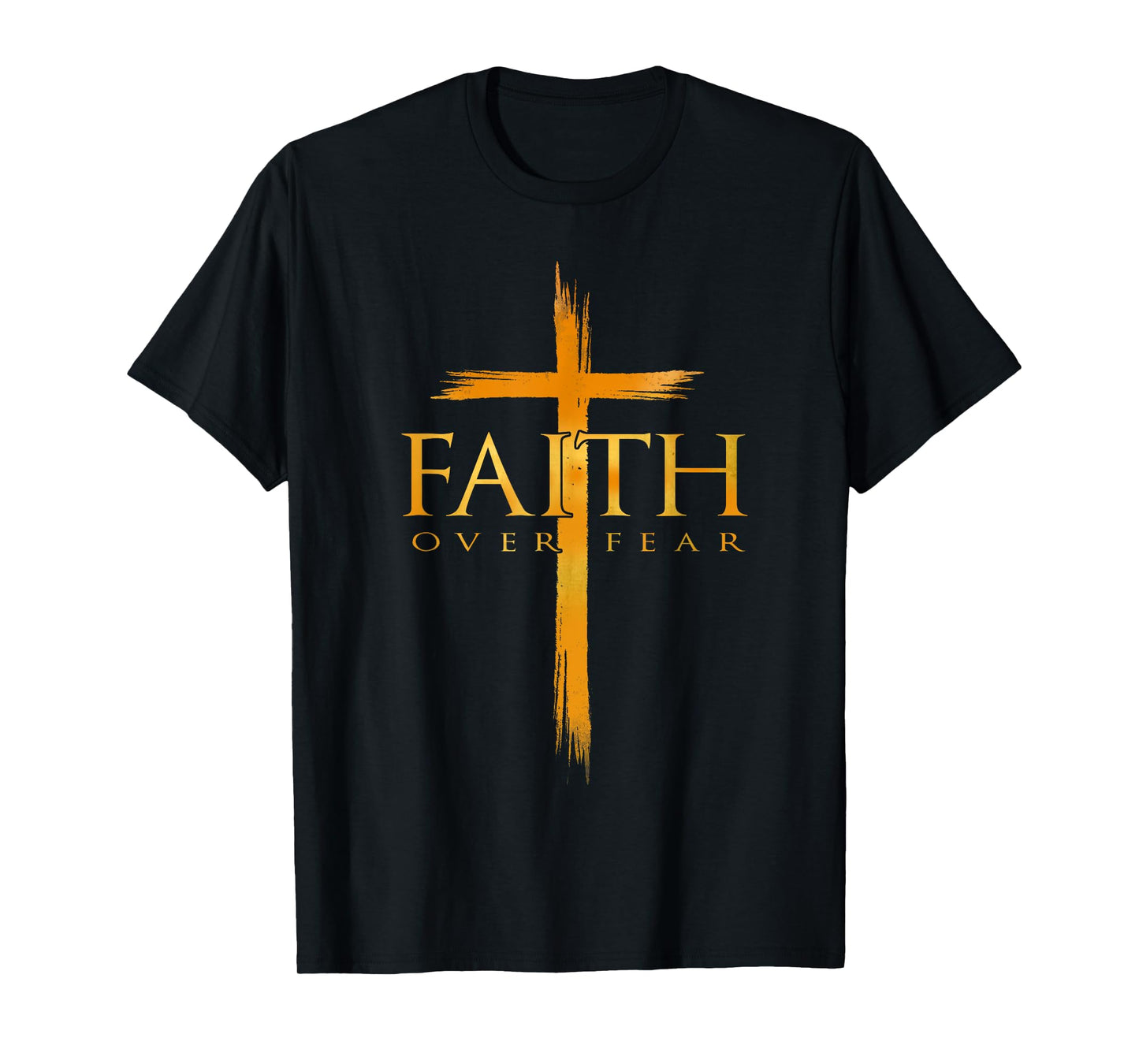 Faith Over Fear American Christian Cross God Jesus T-Shirt