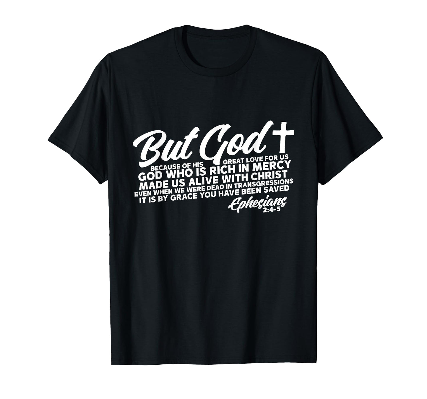 God Who Is Rich In Mercy Ephesians 2:4-5 Jesus Faith Gift T-Shirt