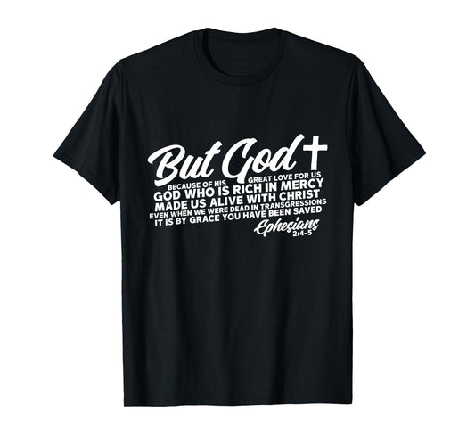 God Who Is Rich In Mercy Ephesians 2:4-5 Jesus Faith Gift T-Shirt