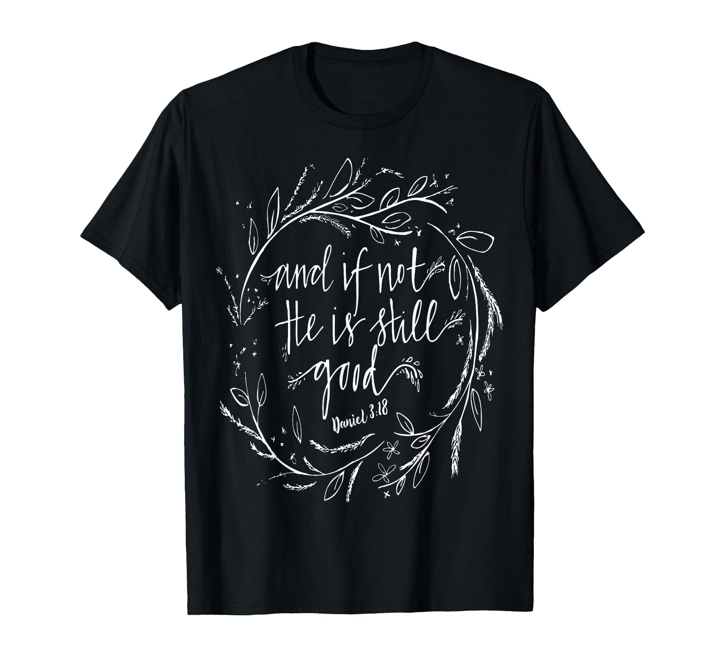 And if not he is still good T-Shirt T-Shirt