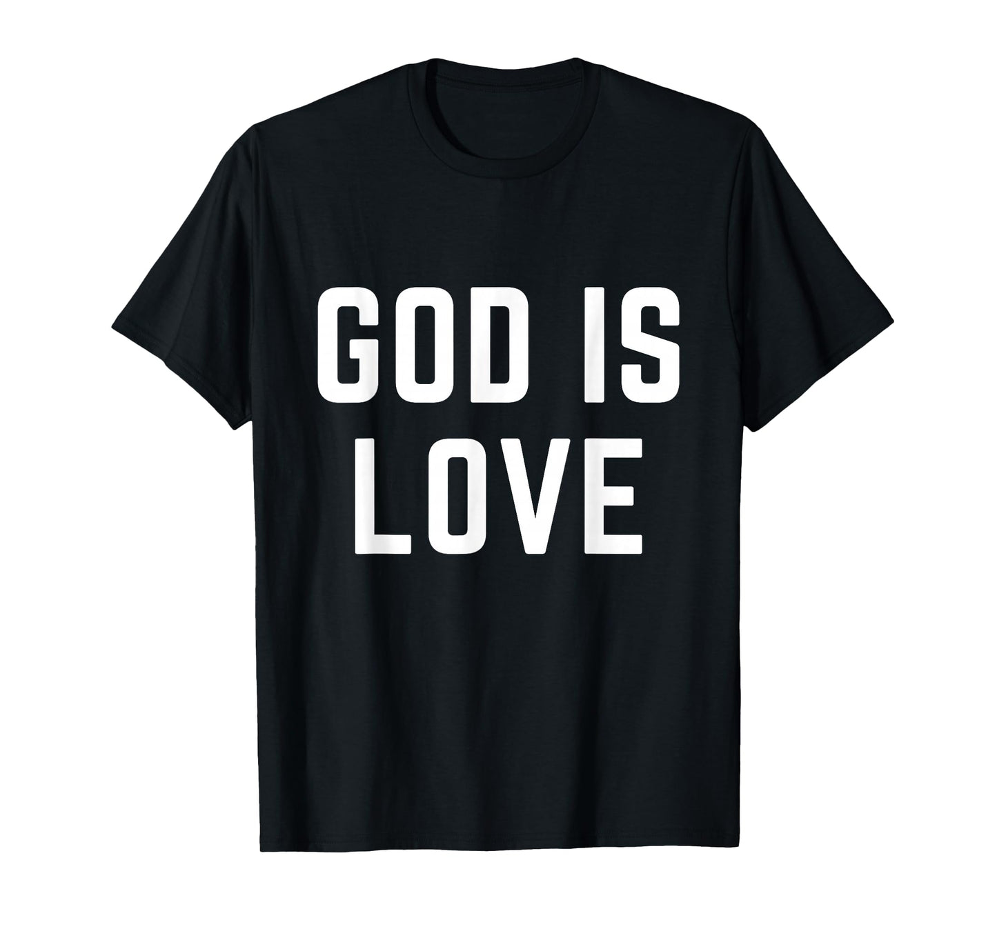God is Love Christian Faith Jesus Bible Worship T-Shirt
