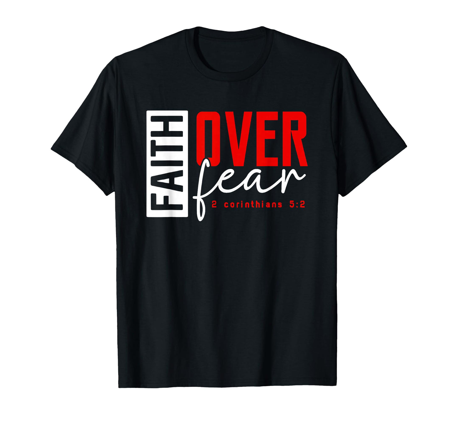 Faith Over Fear Bible Verse Religious Christian T-Shirt