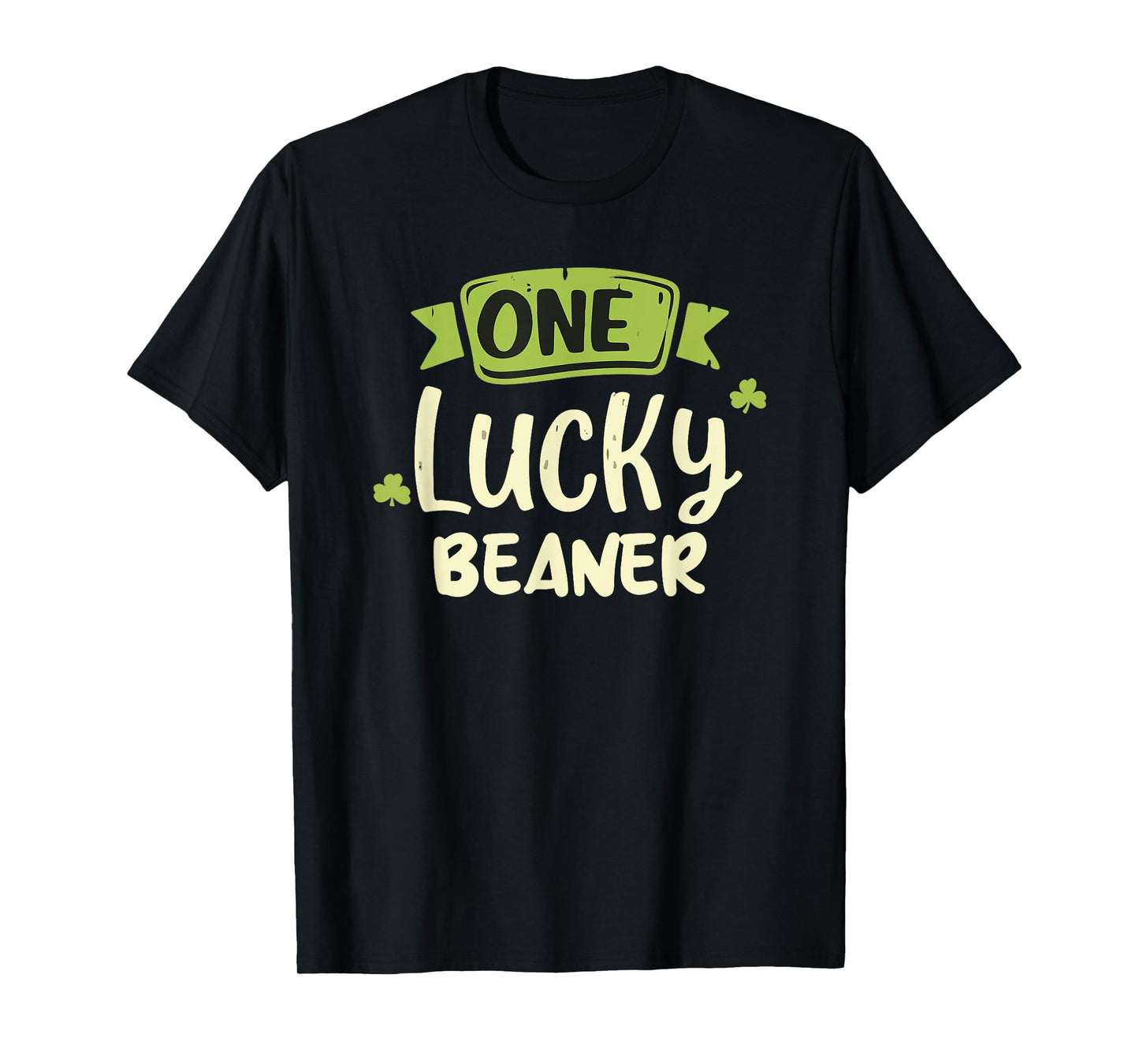 One Lucky Beaner Irish St. Patrick's Day T-Shirt