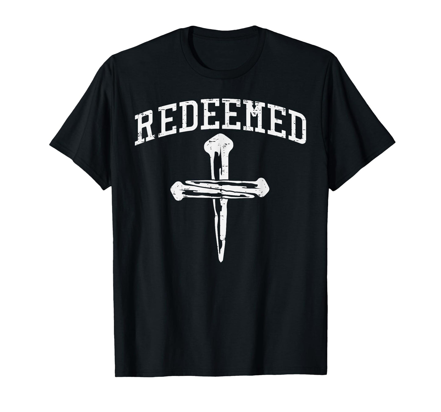 Christian Redeemed Nails Cross Faith Religious Men Women Kid T-Shirt