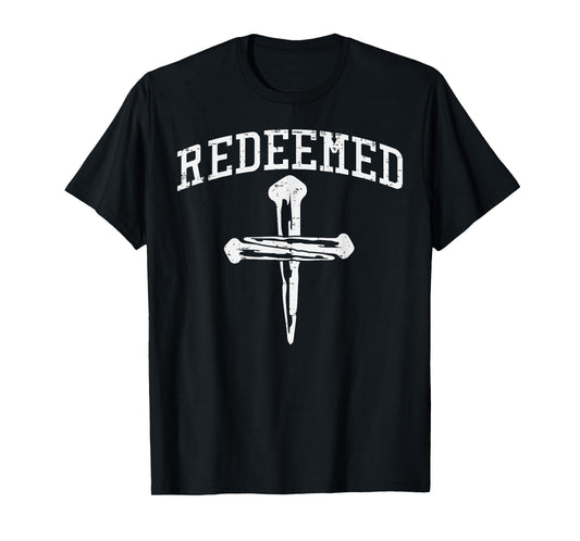 Christian Redeemed Nails Cross Faith Religious Men Women Kid T-Shirt