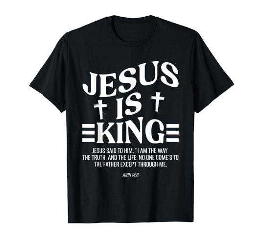 Christian Lovers Jesus Is King Jesus Faith Jesus Is King T-Shirt