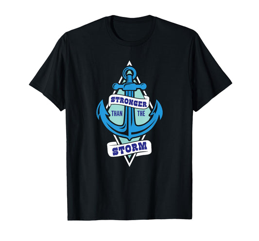 Stronger Than The Storm Christian Faith Nautical T-Shirt