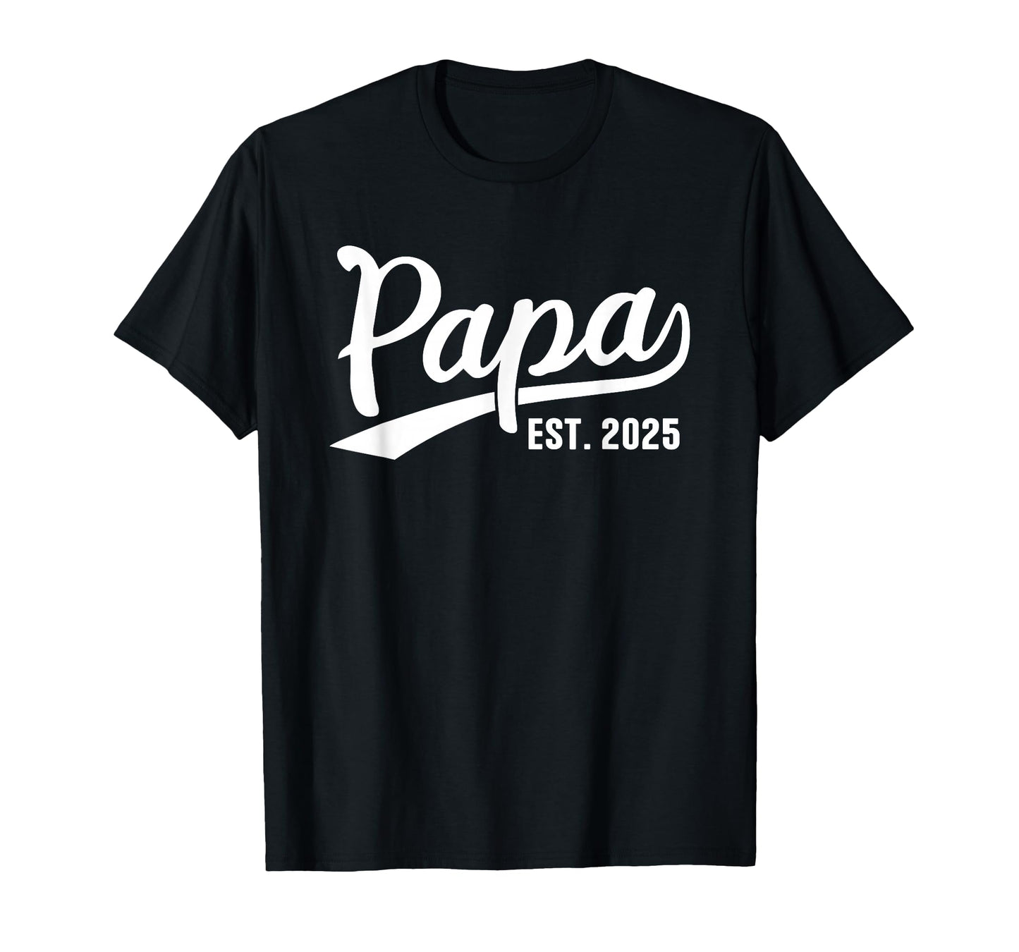 Papa Est Retro Papa Est Gifts Papa 2025 Papa Since 2025 T-Shirt