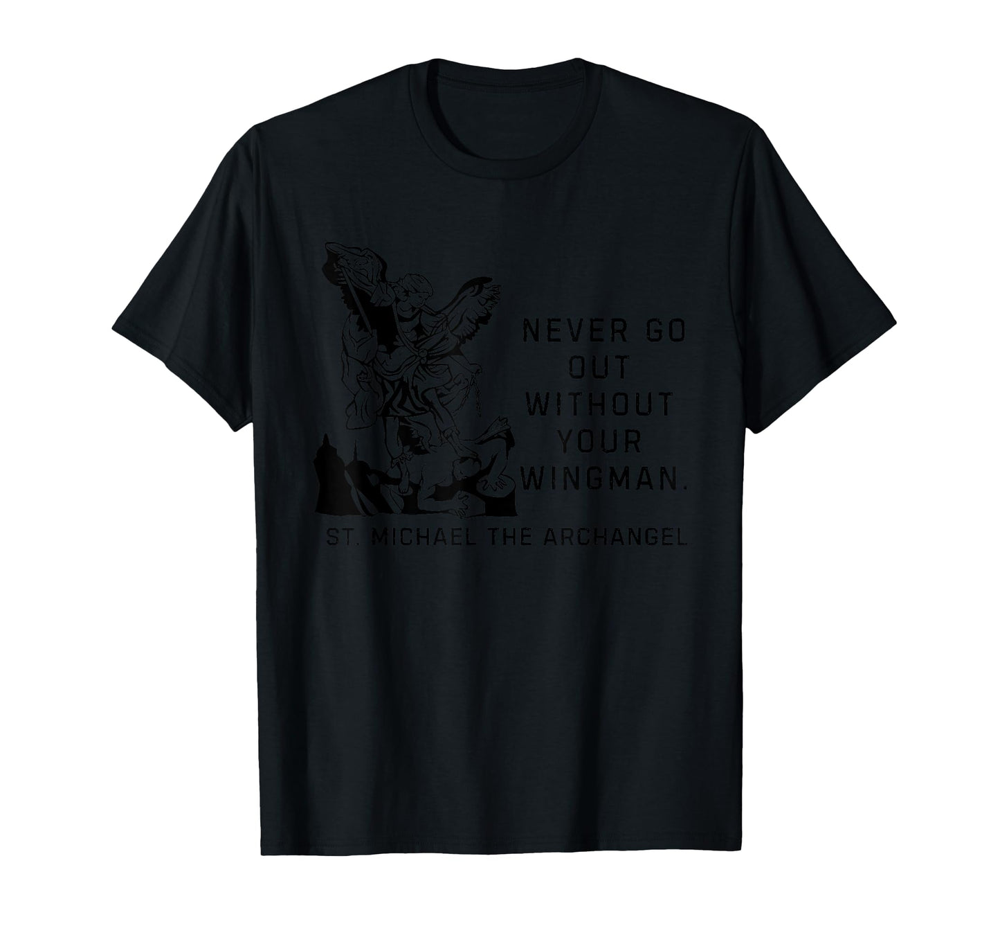 Never Go Out Without Your Wingman Christian Faith T-Shirt