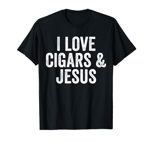 I Love Cigars & Jesus, Cool Christian Smoker Humor T-Shirt