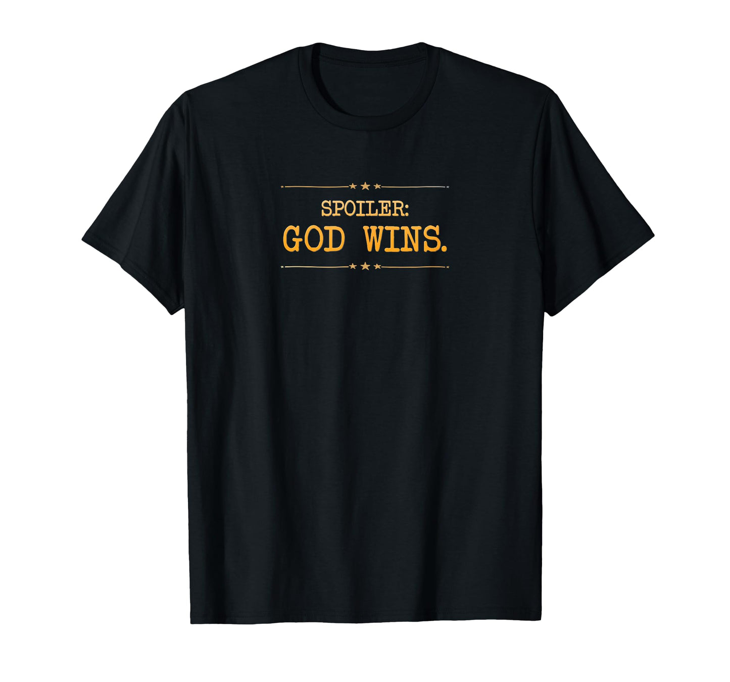 Spoiler God Wins for Men Women Children Christians T-Shirt
