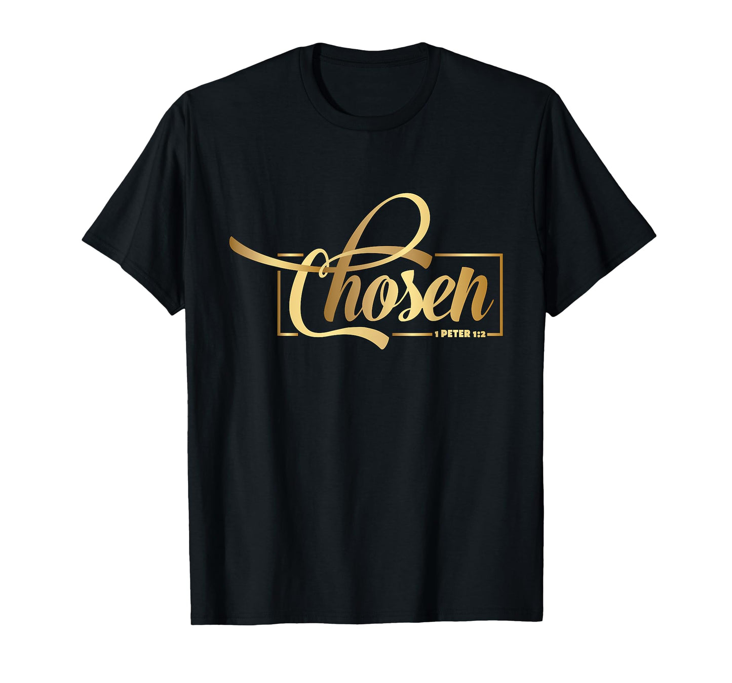 Chosen 1 Peter 1 Bible Verse Christian Religious T-Shirt