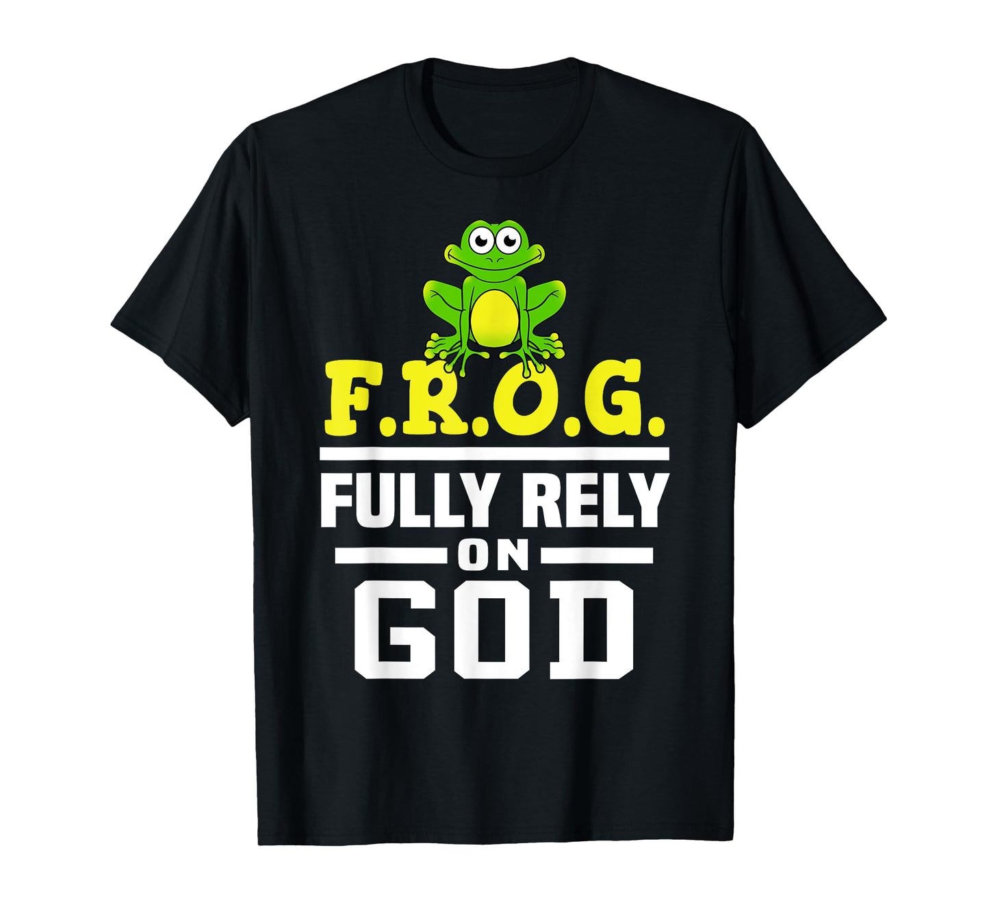 Cool F.R.O.G. Fully Rely On God | Funny Christian Faith Gift T-Shirt