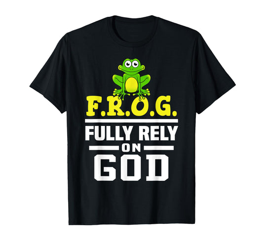 Cool F.R.O.G. Fully Rely On God | Funny Christian Faith Gift T-Shirt
