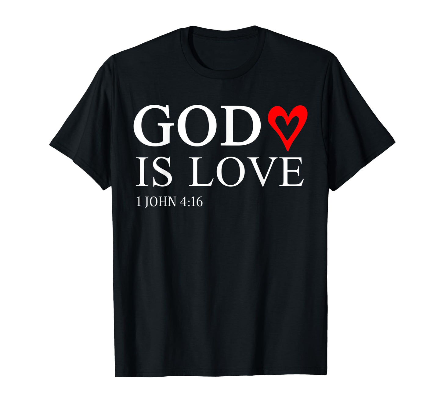 Funny God is Love Gift Christian God Bible Verse T-Shirt