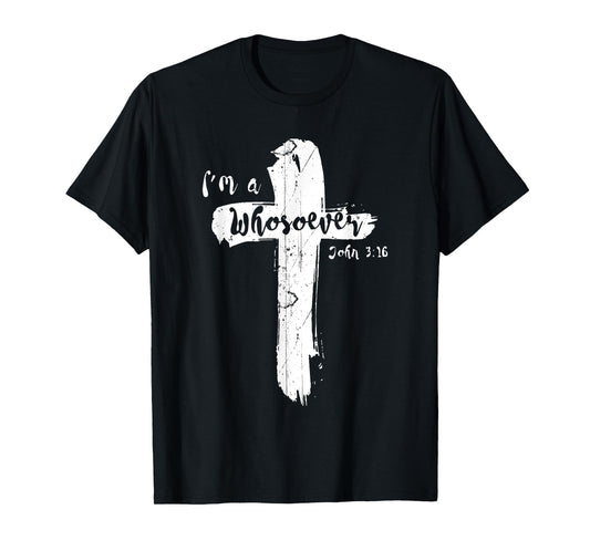 Vintage I Am Whosoever John 316 God Jesus Christian T-Shirt