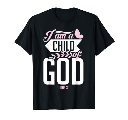 Christian Bible Verse I Am A Child Of God 1 John 3:1 T-Shirt