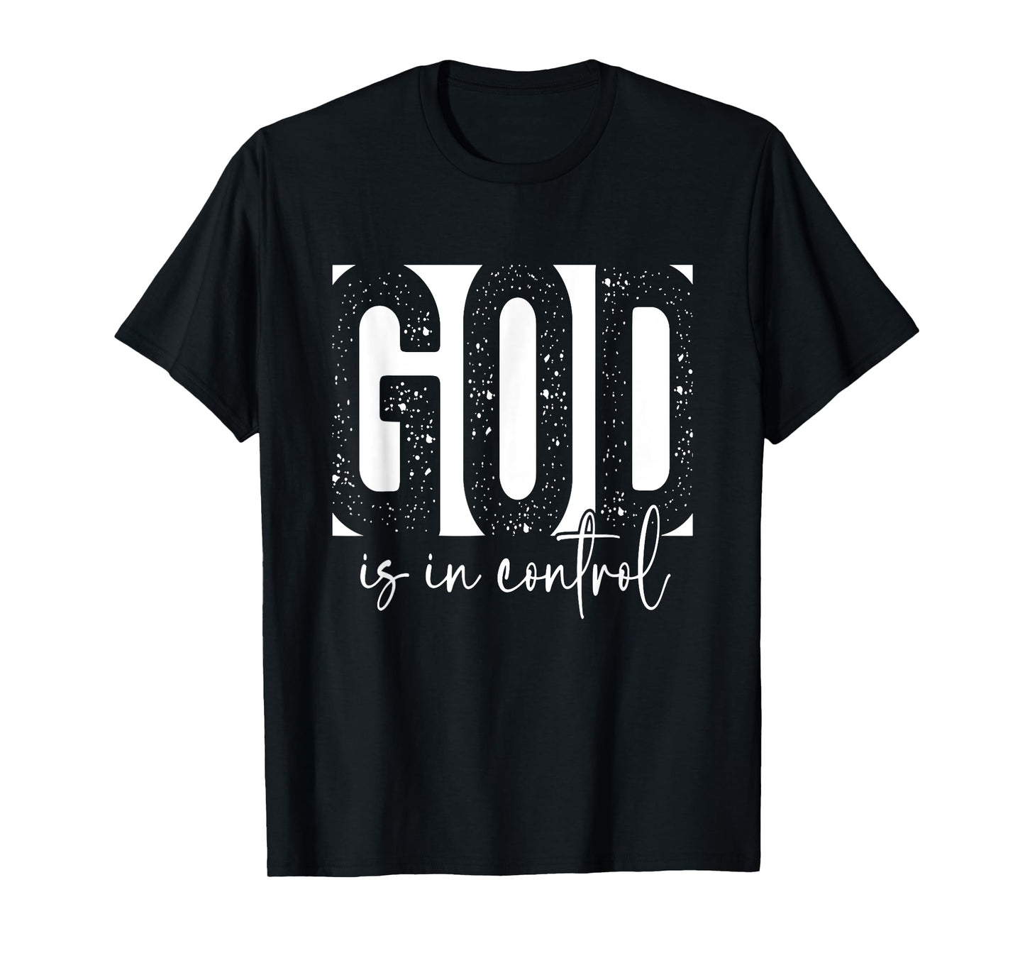 God Is In Control Christian Faith Bible Verse Christian T-Shirt