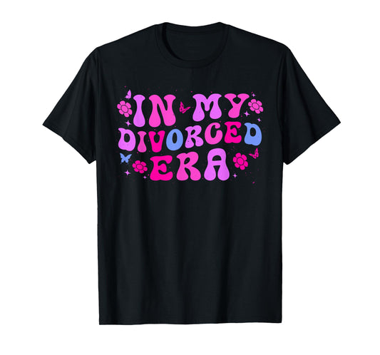 In My Divorced Era - Funny Divorce T-Shirt