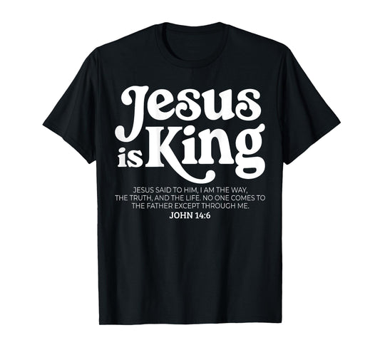 Jesus is King Bible Verse John 14:6 God Religious Christian T-Shirt