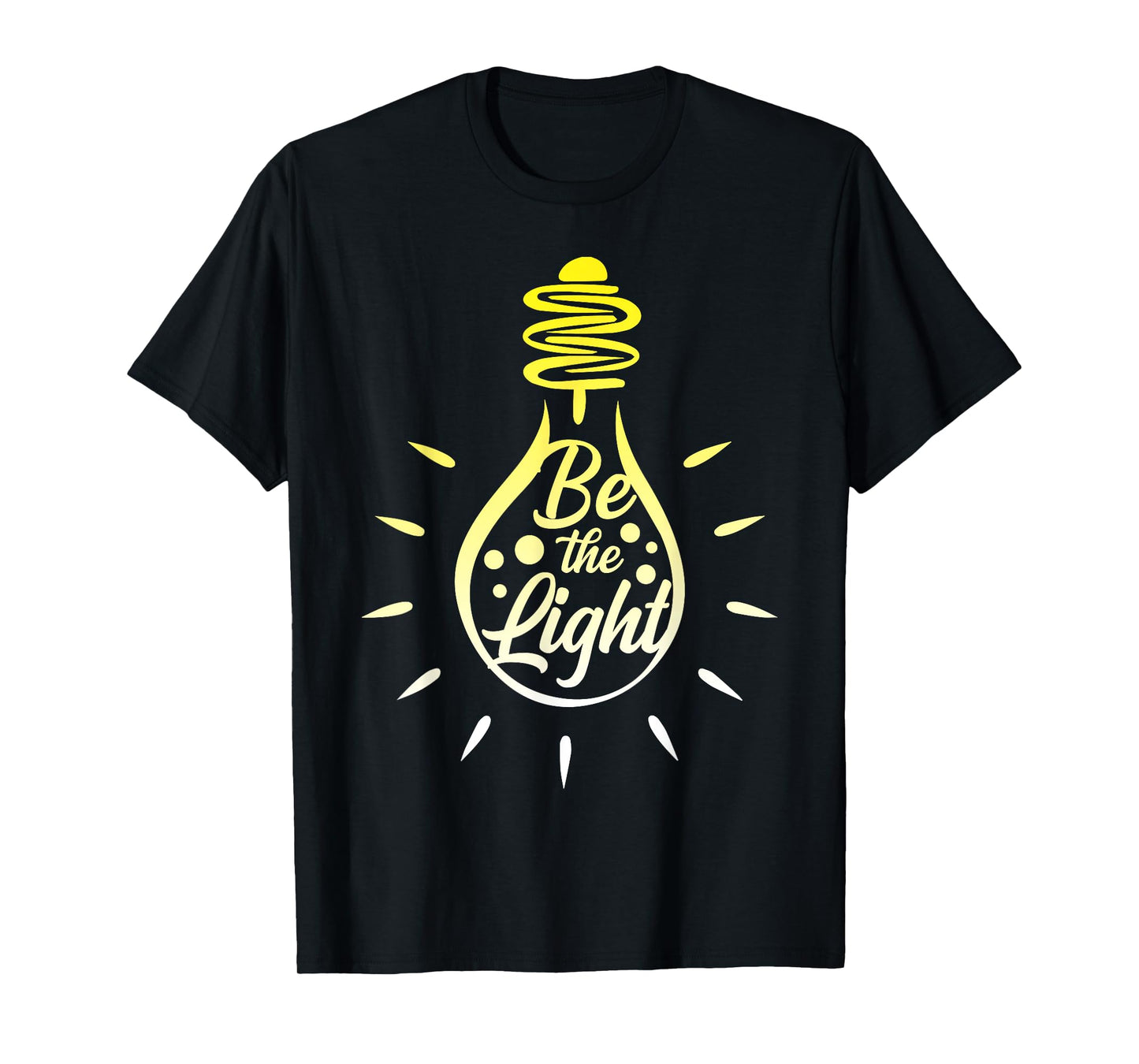 Be the Light Bulb - Bible Verses Matthew 5:14 T-Shirt