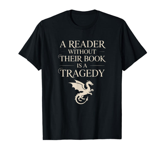 A Reader Without Their Book is Tragedy Vintage Book Quote T-Shirt