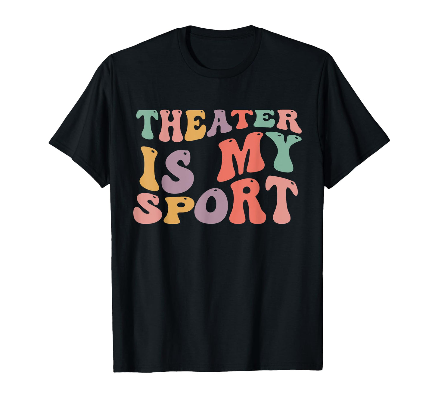 Theater Is My Sport Cute Groovy Actor for Musical Theater T-Shirt
