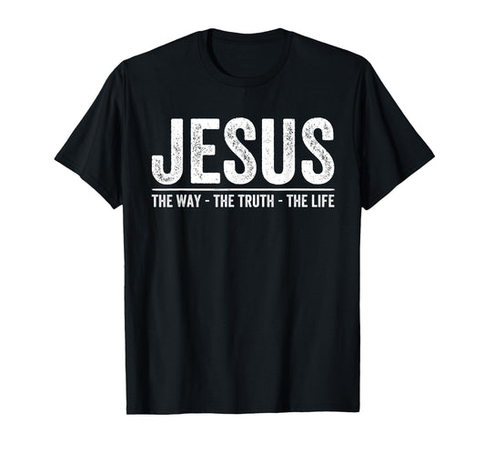 Christ Jesus The Way. The Truth. The Life Blessed Christians T-Shirt