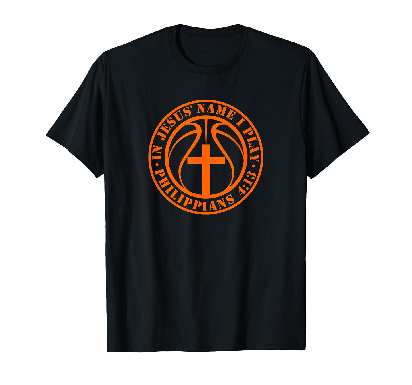 Basketball In Jesus Name I Play Philippians 4:13 Christian T-Shirt
