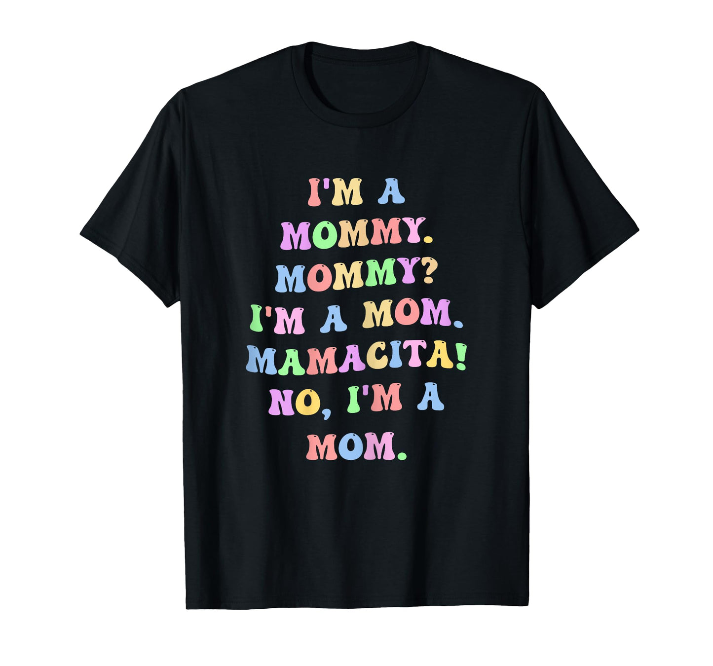 Funny Mommy Mom Mamacita Quote T-Shirt