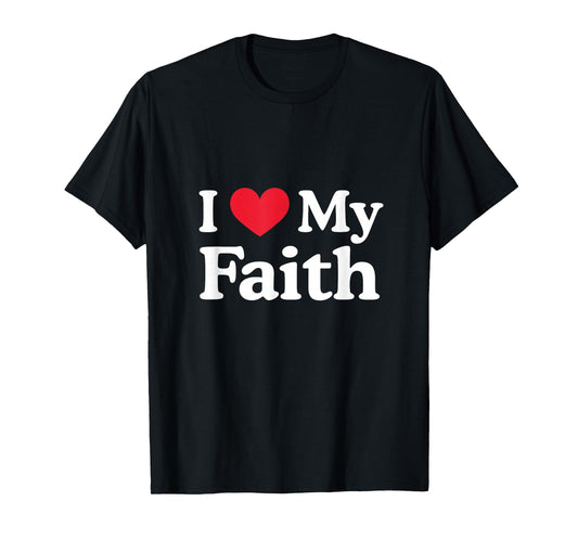 I Love My Faith Heart Faith Love Faith T-Shirt