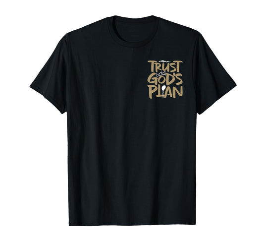 Trust Gods Plan Romans 8:28 - Front and Back T-Shirt