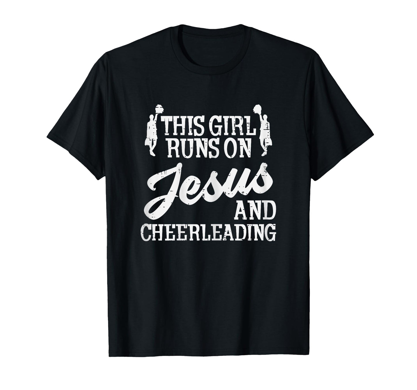 Girl Runs On Jesus Cheerleading Cheerleader Christian Women T-Shirt