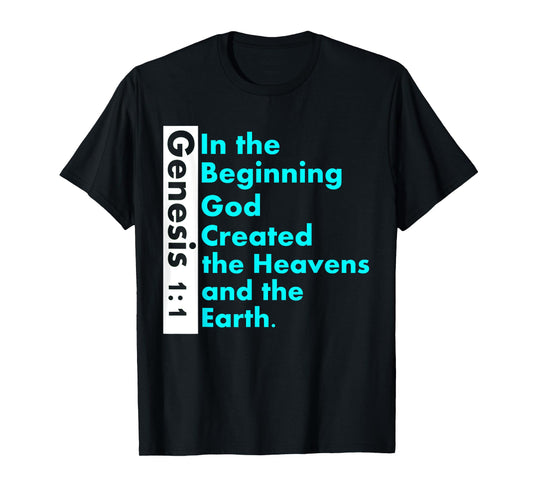 Genesis 1:1 Bible verse t-shirt In the Beginning God Created T-Shirt