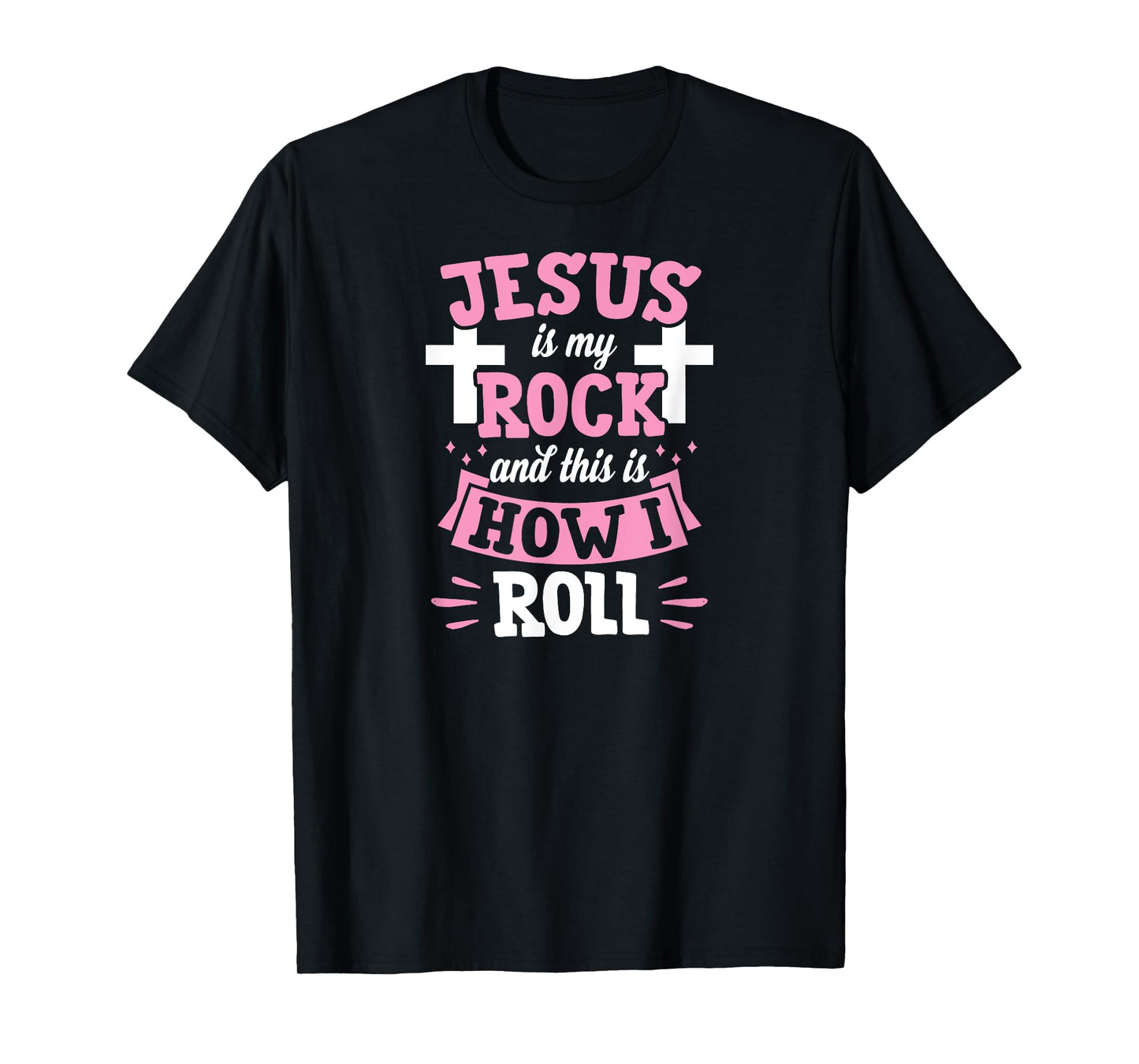 Jesus Is My Rock And This Is How I Roll Funny Christian T-Shirt