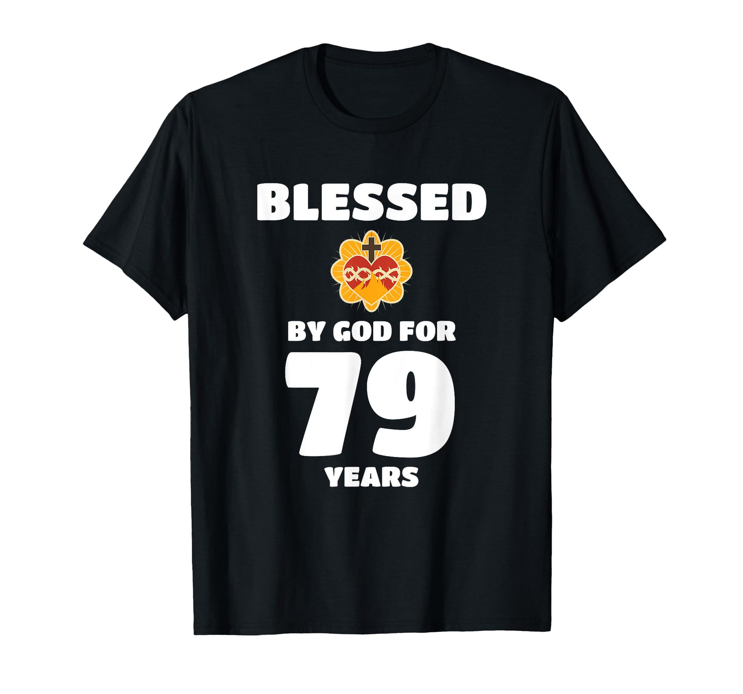 Blessed by God 79 Years Birthday Celebration T-Shirt