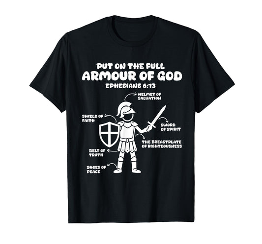 put on the whole armor of god christian Ephesians 6:13 Jesus T-Shirt