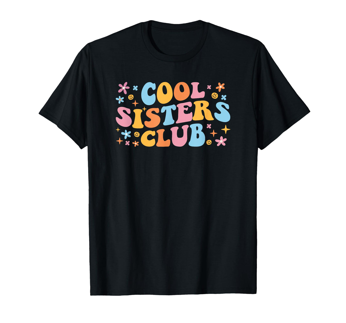 Awesome Cool Sis Birthday New Sister Cool Sisters Club T-Shirt
